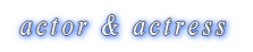  actor & actress