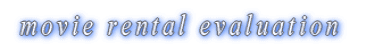  movie rental evaluation